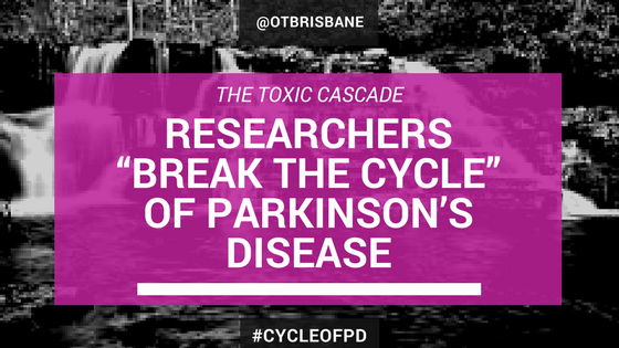 break the cycle of Parkinson's Disease