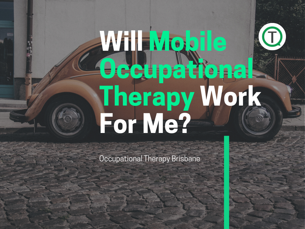 Will Mobile Occupational Therapy Work For Me?