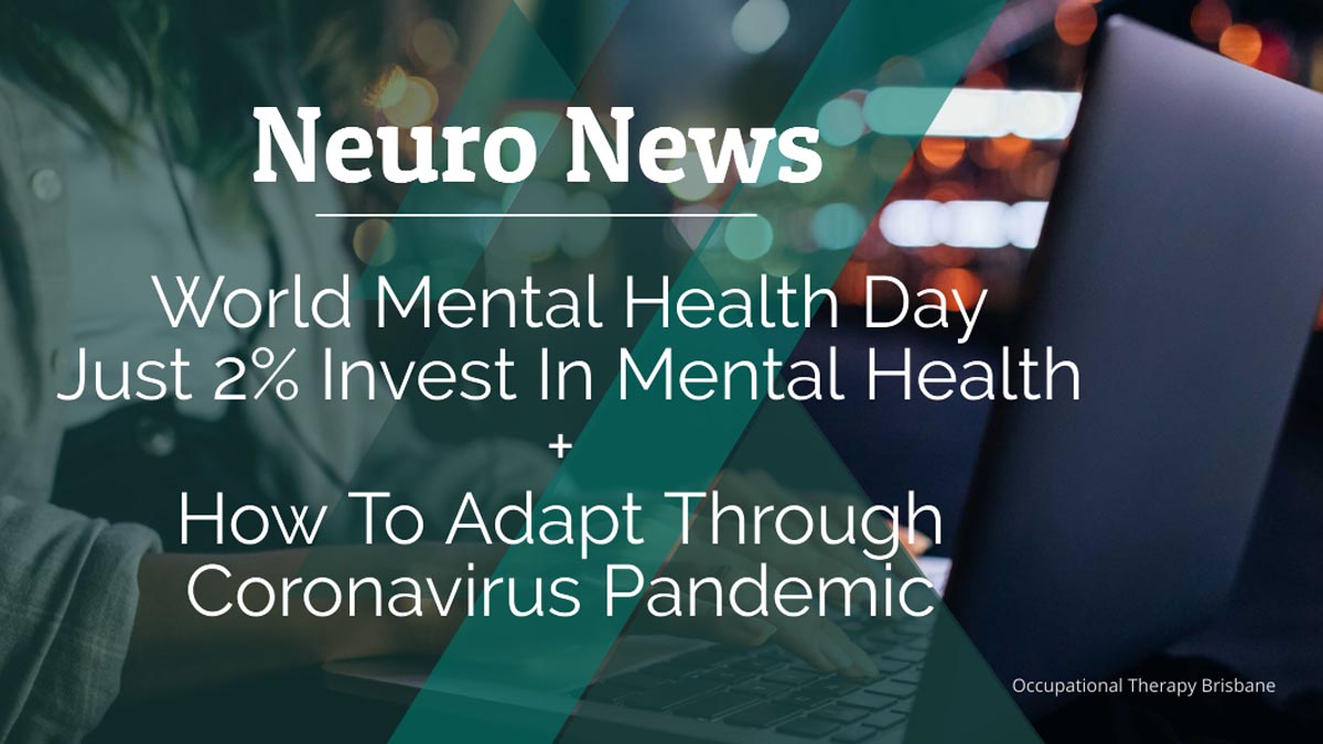 NeuroNews: Just 2% Invest In Mental Health + How To Adapt Through Coronavirus Pandemic