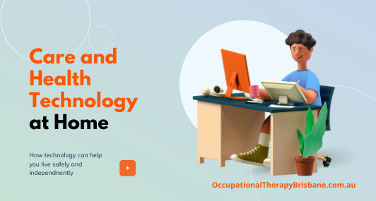 CARE AND HEALTH TECHNOLOGY AT HOME