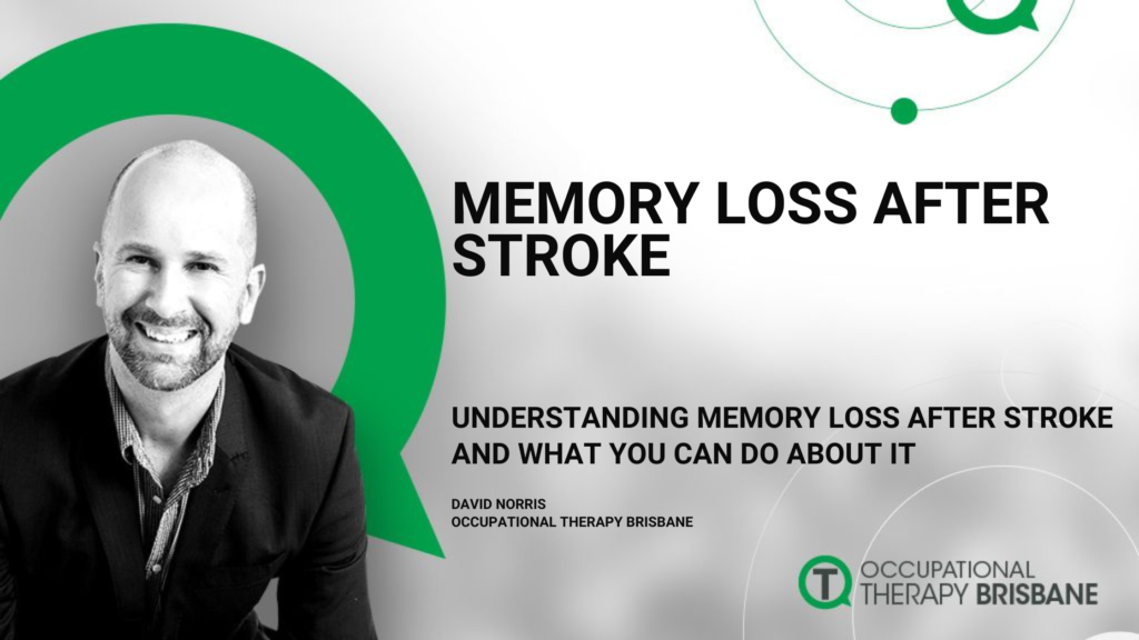 David Norris Occupational Therapist Post Heading Memory Loss After A Stroke